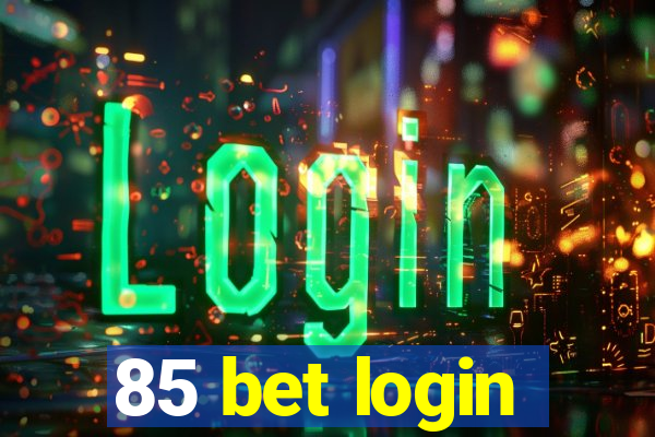 85 bet login